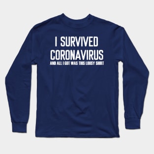 I Survived Coronavirus Long Sleeve T-Shirt